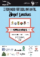 I TORNEO FÚTBOL INFANTIL “ÁNGEL LANCHAS”