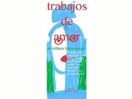 “TRABAJOS DE AMOR” DE WILLIAM SHAKESPEARE