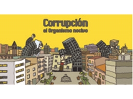 Documental: "Corrupción, el organismo nocivo"