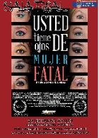 Usted tiene ojos de mujer fatal