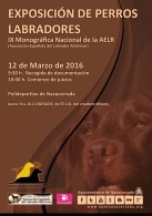 Exposición de perros labradores. IX Monográfica Nacional de la AELR (Asociación Española del Labrador Retriever)