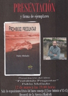 Presentación y firma del libro de Pablo Mellado "Prohibido preguntar"