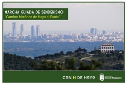 Marcha guiada de senderismo "Camino histórico de Hoyo de Manzanares a El Pardo"