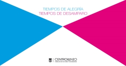 TIEMPOS DE ALEGRÍA / TIEMPOS DE DESAMPARO
