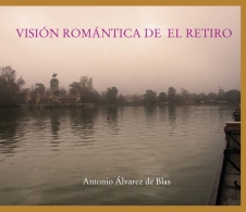 VISIÓN ROMÁNTICA DE EL RETIRO