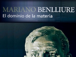 Mariano Benlliure. El Dominio de la materia
