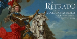 El Retrato en las Colecciones Reales. De Juan de Flandes a Antonio López