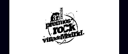 37ª EDICIÓN DE LOS PREMIOS ROCK VILLA DE MADRID