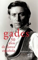 GADES 50 AÑOS DE DANZA ESPAÑOLA