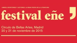 La Fábrica y el Círculo de Bellas Artes (Madrid) se unen para presentar la séptima edición del Festival Eñe.