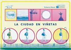 “La ciudad en viñetas” una visión de la ciudad de Madrid desde la perspectiva del cómic