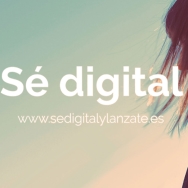 “Sé digital” programa online gratuito para apoyar el desarrollo de las empresas
