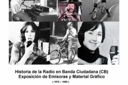 EXPOSICIÓN DE EMISORAS Y MATERIAL GRÁFICO, HISTORIA DE LA RADIO EN BANDA CIUDADANA (CB)