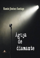 Presentación literaria de Ramón Jiménez Santiago y Aguja de Diamante