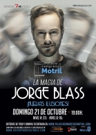LA MAGIA DE JORGE BLASS – ‘NUEVAS ILUSIONES’ – MOTRIL