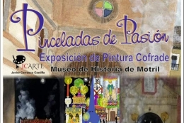 EXPOSICIÓN DE PINTURA COFRADE "PINCELADAS DE PASIÓN"