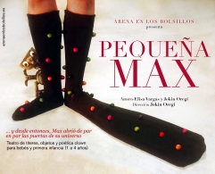 ARENA EN LOS BOLSILLOS PRESENTA  "PEQUEÑA MAX"