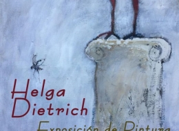 Exposición póstuma de pintura y escultura  de Helga Dietrich (1945-2019).