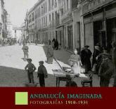 Andalucía imaginada. Fotografías 1910-1930