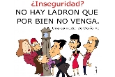 ¿Inseguridad ? No hay ladrón que por bien no venga