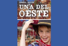 Cámara... ¡Acción! UNA DEL OESTE