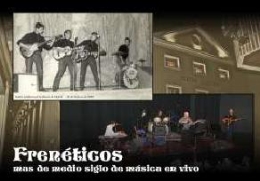 Concierto 50 Aniverssario: Los Frenéticos