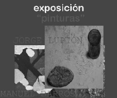Exposición de Pintura Jorge Lupión y Manuel Barros