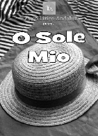 Oh Sole Mio