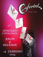 6º Concurso Literario 14 de Febrero de 2014: Amor o Desamor