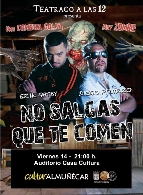 Comedia: No salgas que te comen