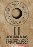 II Jornadas de Arqueología e Historia de la Costa Tropical.