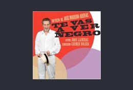 Gran Teatro "Te Vas a Ver Negro"