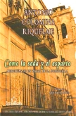"COMO LA SEDA Y EL ESPARTO. MEMORIAS DE UN ZAGAL DE LA POSTGUERRA" Antonio Colomina Riquelme