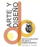 VI Concurso de Arte y Diseño 2010 “Realidad y Ficción”