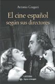 "EL CINE ESPAÑOL SEGÚN SUS DIRECTORES" - Antonio Gregori