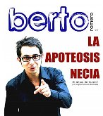 BERTO ROMERO - LA APOTEOSIS NECIA