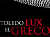 Espectáculo de Luz y Sonido "Toledo Lux, el Greco"