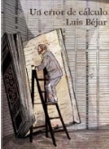 Presentación de Libro: "Un error de cálculo", de Luis Béjar