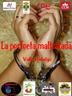 La Perfecta Maltratada