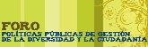 Foro de Políticas Públicas de Gestión de la Diversidad y la Ciudadania.