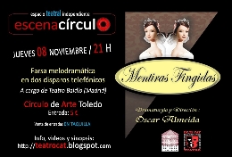 MENTIRAS FINGIDAS Farsa melodramática en dos disparos telefónicos.
