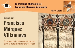 Coloquio con Francisco Márquez Villanueva en la  Real Fundación de Toledo