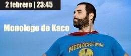 Monologo de Kaco