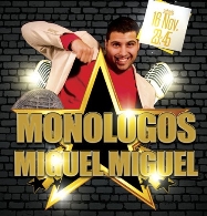 Monologo de Miguel Miguel
