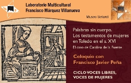 Coloquio con Francisco Javier Peña. Catalina de la Fuente, una mujer en Toledo en el s. XVI