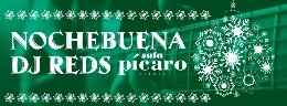NOCHEBUENA en el Pícaro con DJ Reds