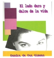 El lado duro y dulce de la vida