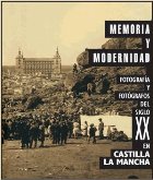 Exposición: ‘Memoria y Modernidad. Fotografía y fotógrafos del siglo XX en Castilla-La Mancha’