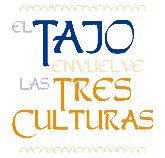 Visitas Guiadas: "EL TAJO ENVUELVE LAS TRES CULTURAS"
