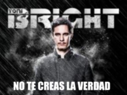 Toni Bright - No te creas la verdad